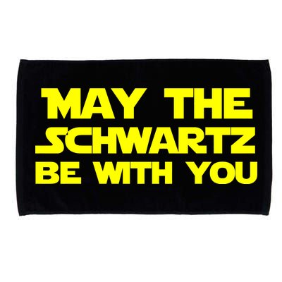 May The Schwartz Be With You Microfiber Hand Towel