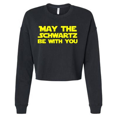 May The Schwartz Be With You Cropped Pullover Crew