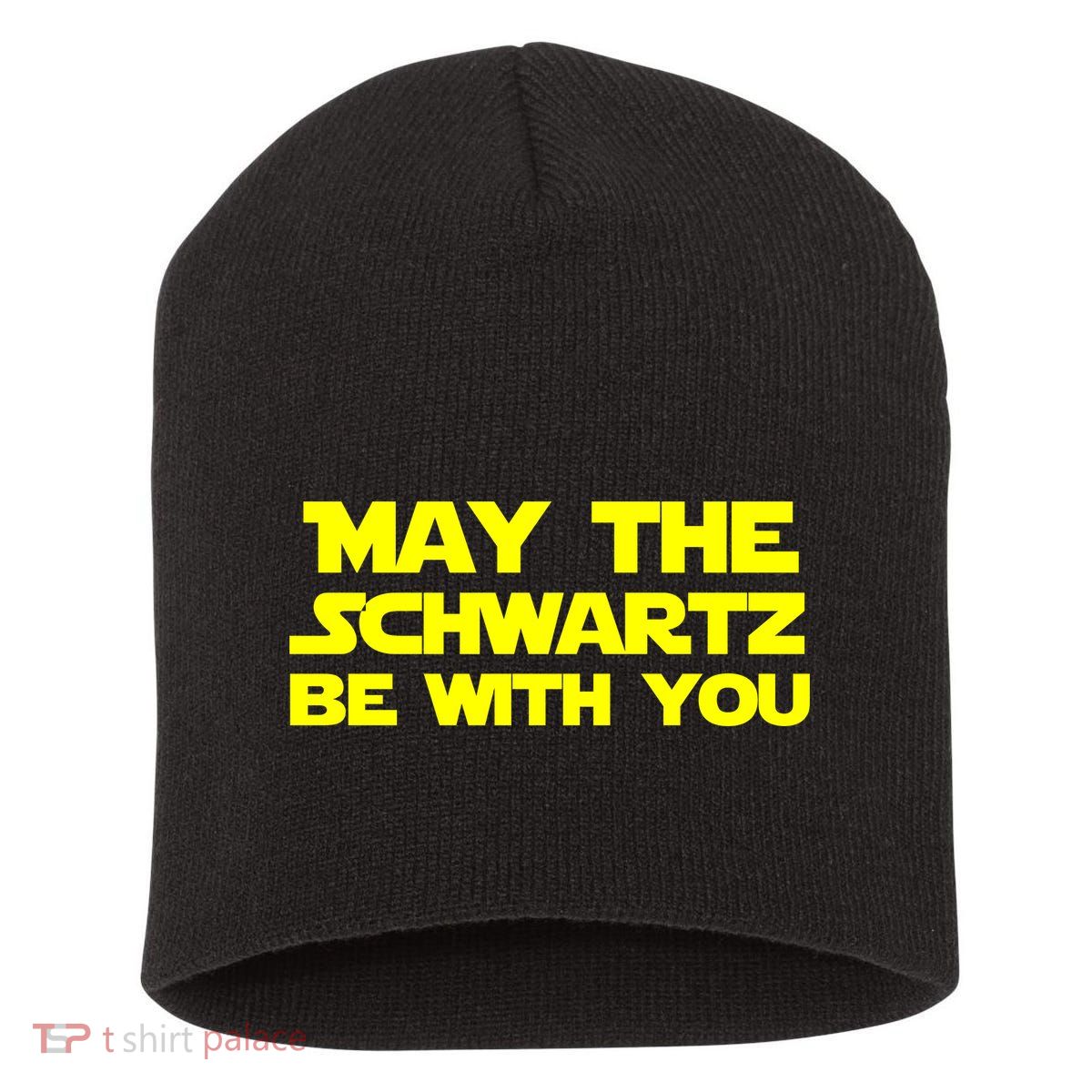 May The Schwartz Be With You Short Acrylic Beanie