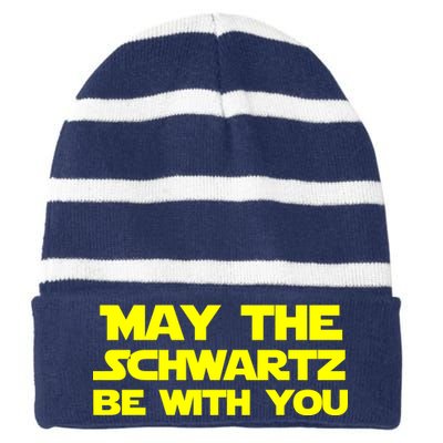 May The Schwartz Be With You Striped Beanie with Solid Band