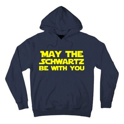 May The Schwartz Be With You Tall Hoodie