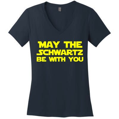 May The Schwartz Be With You Women's V-Neck T-Shirt