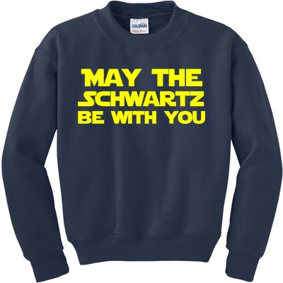 May The Schwartz Be With You Kids Sweatshirt