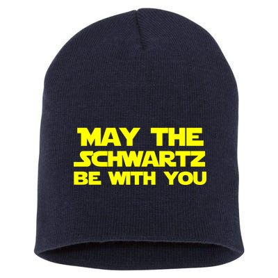 May The Schwartz Be With You Short Acrylic Beanie