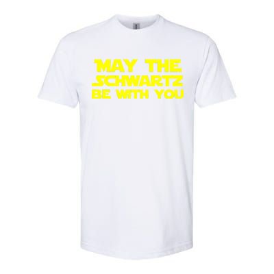 May The Schwartz Be With You Softstyle CVC T-Shirt