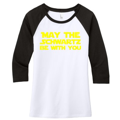 May The Schwartz Be With You Women's Tri-Blend 3/4-Sleeve Raglan Shirt