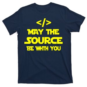 May The Source Be With You T-Shirt