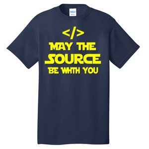 May The Source Be With You Tall T-Shirt