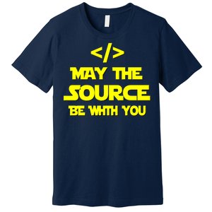 May The Source Be With You Premium T-Shirt