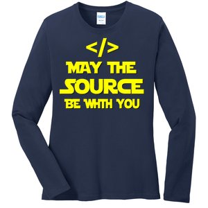 May The Source Be With You Ladies Long Sleeve Shirt