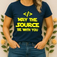 May The Source Be With You Womens T-Shirt