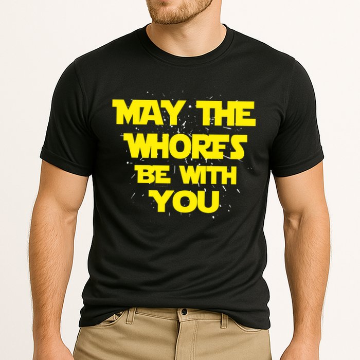 May The Whores Be With You Performance Shirt