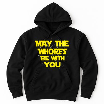 May The Whores Be With You Hoodie