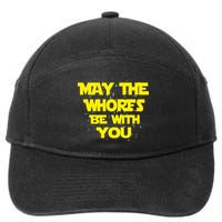 May The Whores Be With You 7-Panel Snapback Hat