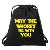 May The Whores Be With You Drawstring Bag