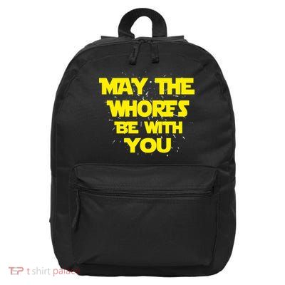 May The Whores Be With You 16 in Basic Backpack