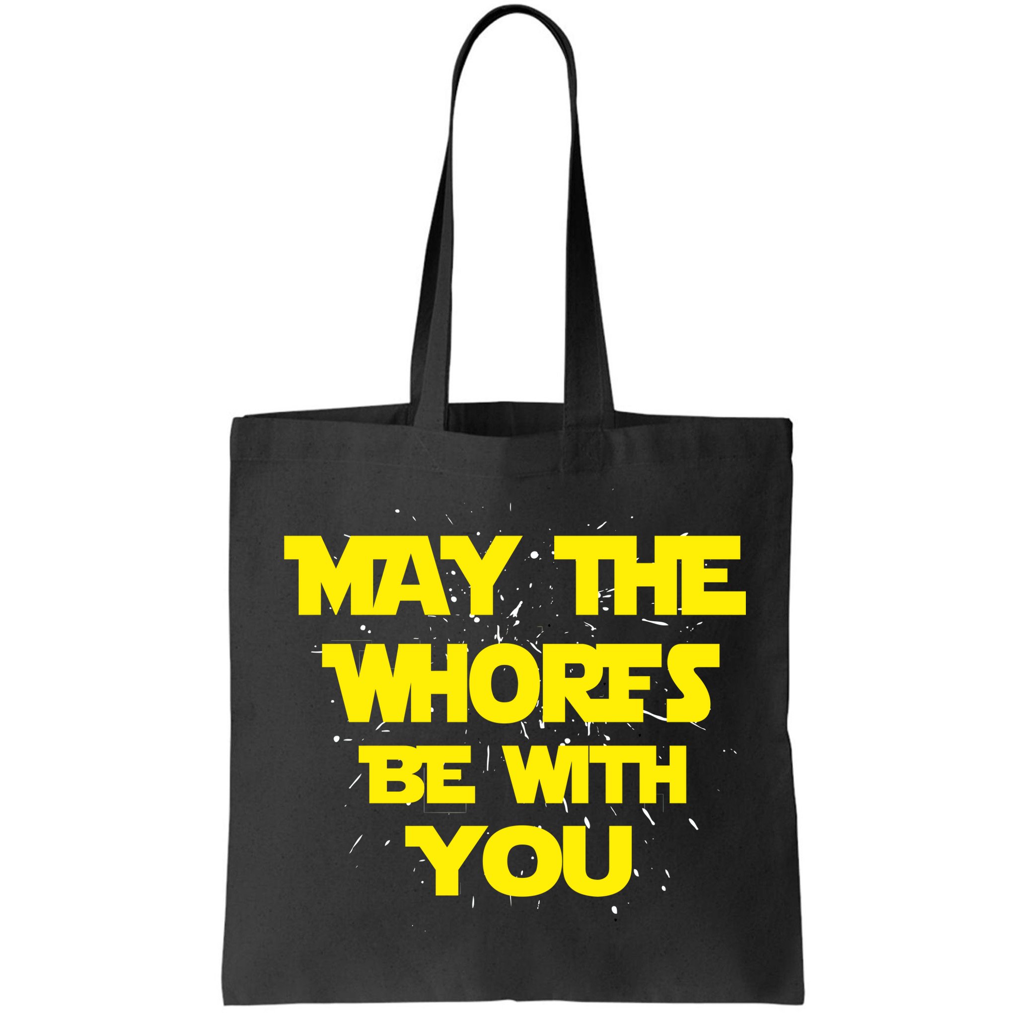 May The Whores Be With You Bag