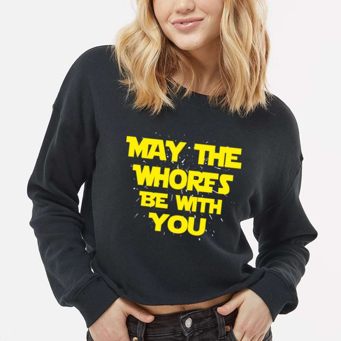 May The Whores Be With You Cropped Pullover Crew