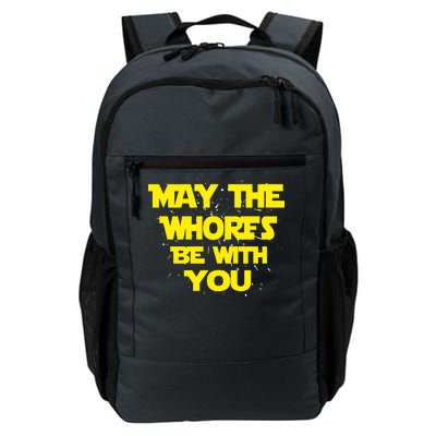 May The Whores Be With You Daily Commute Backpack