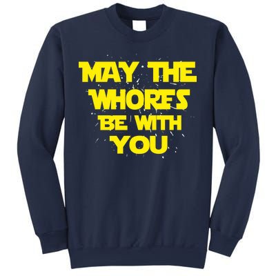 May The Whores Be With You Sweatshirt