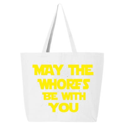 May The Whores Be With You 25L Jumbo Tote