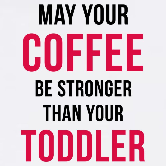 May Your Coffee Be Stronger Than Your Toddler Garment-Dyed Sweatshirt