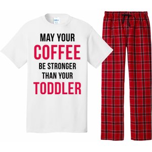 May Your Coffee Be Stronger Than Your Toddler Pajama Set