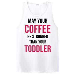 May Your Coffee Be Stronger Than Your Toddler PosiCharge Competitor Tank