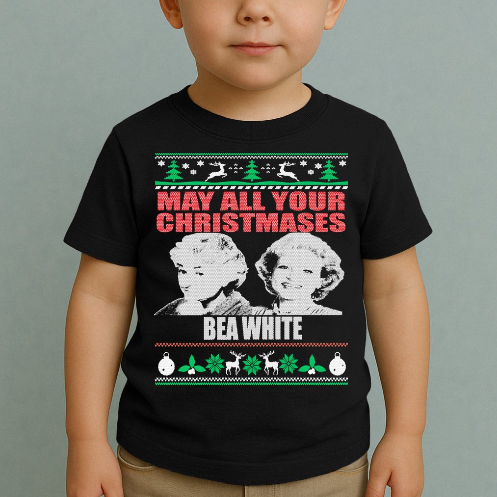 May All Your Christmases Bea White Toddler T-Shirt