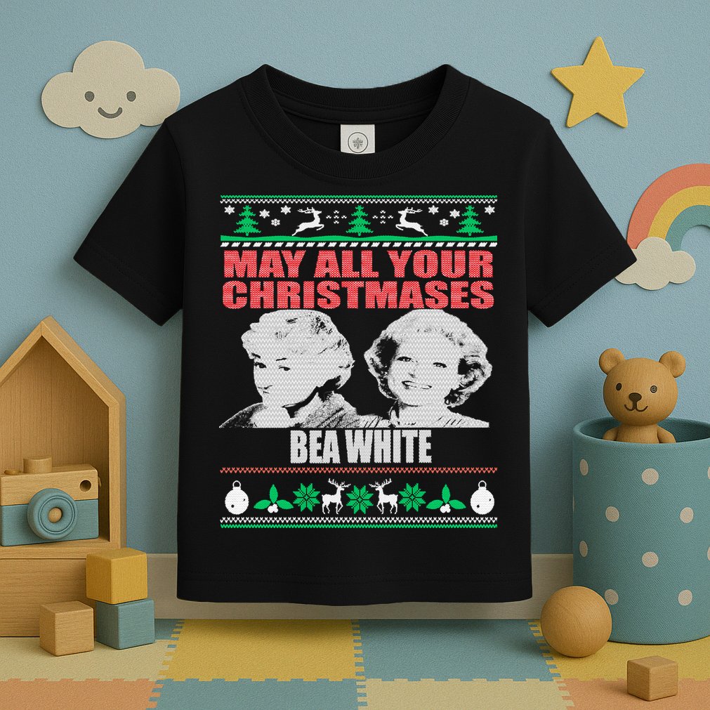 May All Your Christmases Bea White Toddler T-Shirt