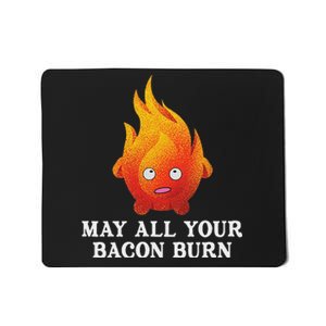 May All Your Bacon Burn Mousepad