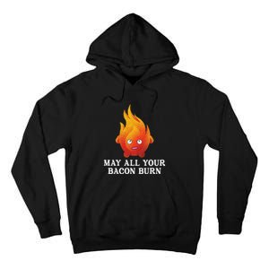 May All Your Bacon Burn Tall Hoodie