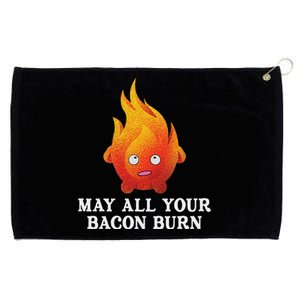 May All Your Bacon Burn Grommeted Golf Towel