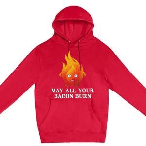 May All Your Bacon Burn Premium Pullover Hoodie