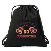 Me And You No Connection ValetineS Day Drawstring Bag