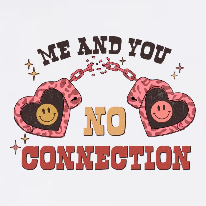 Me And You No Connection ValetineS Day Mousepad