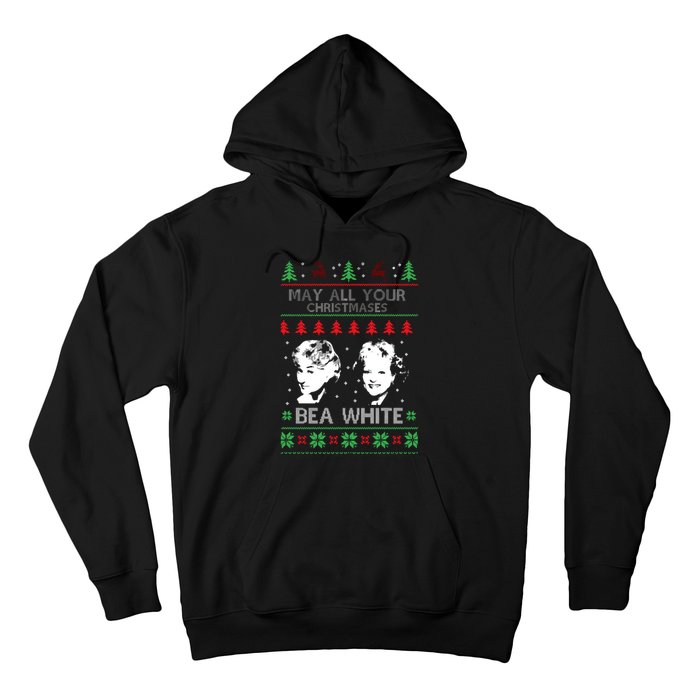 May All Your Christmases Bea White Funny Holiday Festive Hoodie