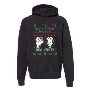 May All Your Christmases Bea White Funny Holiday Festive Premium Hoodie