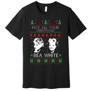 May All Your Christmases Bea White Funny Holiday Festive Premium T-Shirt