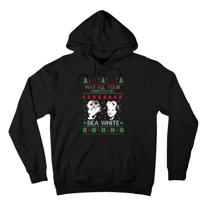 May All Your Christmases Bea White Funny Holiday Festive Tall Hoodie