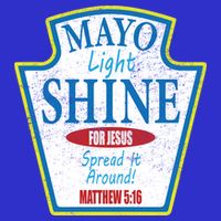 Mayo Light Shine for Jesus Tall T-Shirt