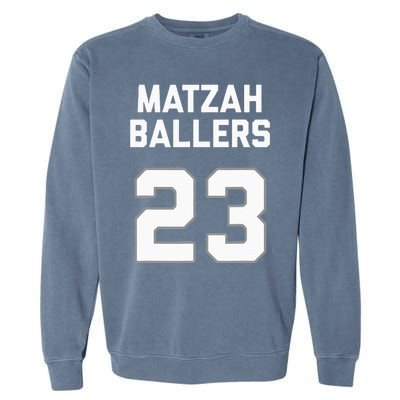 Matzah Baller 23 Funny Jewish Matzo Ball Pun Basketball Team Garment-Dyed Sweatshirt