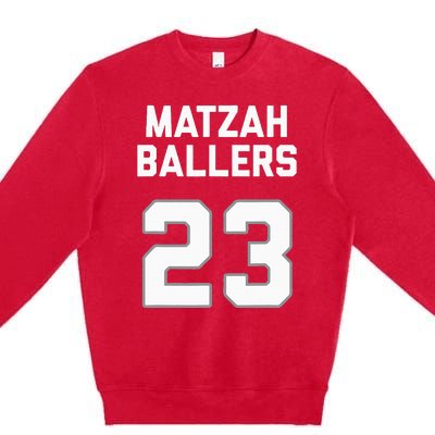 Matzah Baller 23 Funny Jewish Matzo Ball Pun Basketball Team Premium Crewneck Sweatshirt