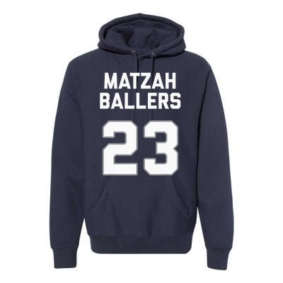 Matzah Baller 23 Funny Jewish Matzo Ball Pun Basketball Team Premium Hoodie