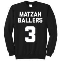 Matzah Baller 3 Funny Jewish Matzo Ball Pun Basketball Team Sweatshirt