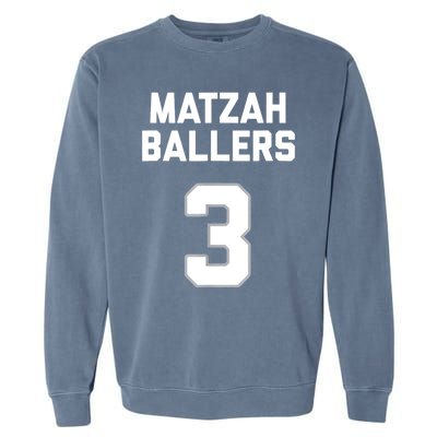 Matzah Baller 3 Funny Jewish Matzo Ball Pun Basketball Team Garment-Dyed Sweatshirt