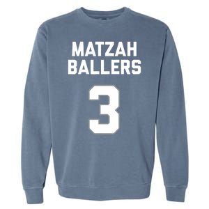 Matzah Baller 3 Funny Jewish Matzo Ball Pun Basketball Team Garment-Dyed Sweatshirt