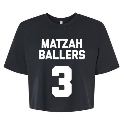 Matzah Baller 3 Funny Jewish Matzo Ball Pun Basketball Team Bella+Canvas Jersey Crop Tee