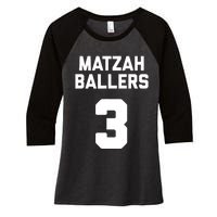 Matzah Baller 3 Funny Jewish Matzo Ball Pun Basketball Team Women's Tri-Blend 3/4-Sleeve Raglan Shirt