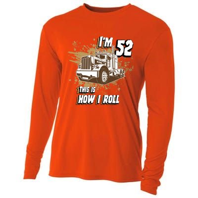 Men Birthday 52 Years Old Trucker Im 52 This Is How I Roll Gift Cooling Performance Long Sleeve Crew